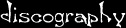 Discography